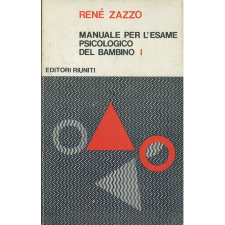Manuale per l'esame psicologico del bambino. Volume 1
