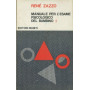 Manuale per l'esame psicologico del bambino. Volume 1