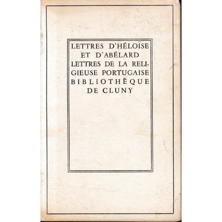 Lettres d'Héloise et d'Abélard. Lettres de la religieuse portugaise