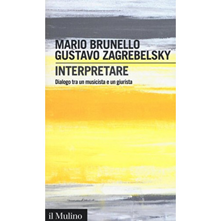Interpretare. Dialogo tra un musicista e un giurista