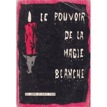 Le pouvoir de la Magie Blanche