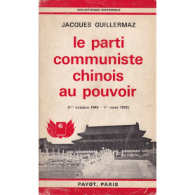 Le Parti Communiste Chinois au Pouvoir (1/10/1949-1/10/1972)