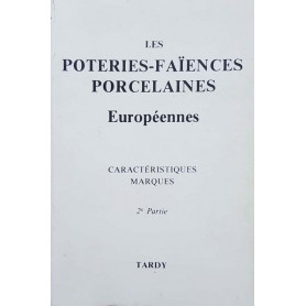 Les poteries faiences porcelaines. Européènnes. Caractéristiques Marques. 2e Partie