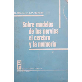 Sobre modelos de los nervios el cerebro y la memoria