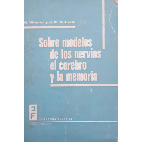 Sobre modelos de los nervios el cerebro y la memoria