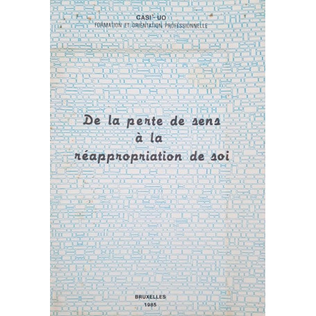 De la perte de sens à  la réappropriation de soi