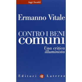 Contro i beni comuni. Una critica illuminista