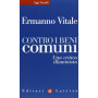Contro i beni comuni. Una critica illuminista