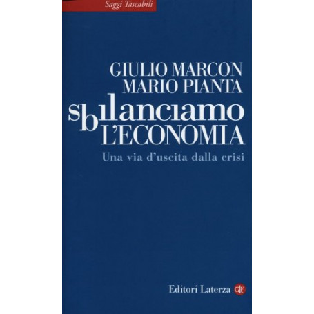 Sbilanciamo l'economia. Una via d'uscita dalla crisi