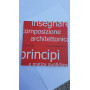 Insegnare composizione architettonica. Principi e pratica quotidiana
