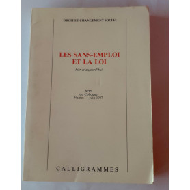 Les sans-emploi et la loi : hier et aujourd'hui : actes du colloque