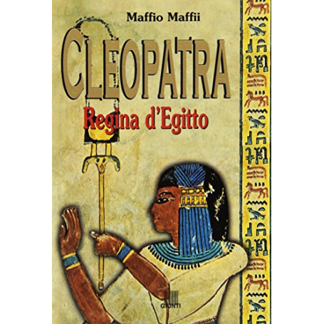 Cleopatra. Regina d'Egitto