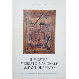 Città  di Todi. II mostra mercato nazionale dell'antiquariato