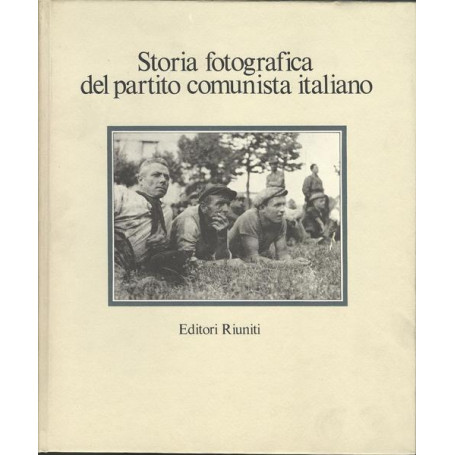 STORIA FOTOGRAFICA DEL PARTITO COMUNISTA ITALIANO