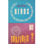 Heros ou traitres?