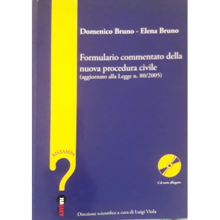 Formulario commentato della nuova procedura civile : aggiornato alla Legge n. 80/2005