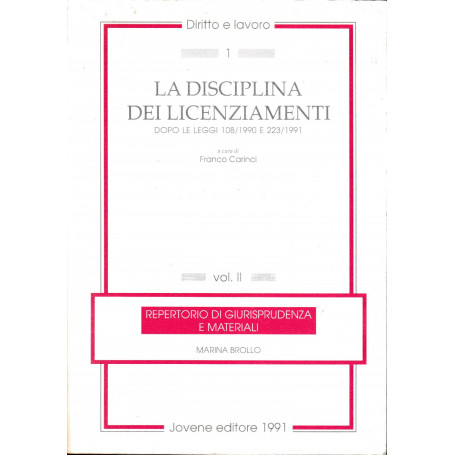La disciplina dei licenziamenti. Dopo le leggi 108/1990 e 223/1991
