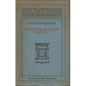 I NOSTRI ALLEATI NAVALI. Ricordi della guerra adriatica.1915-1918