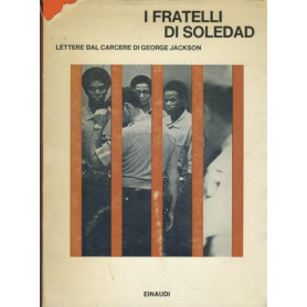 I fratelli Soledad. Lettere dal carcere di George Jackson