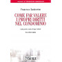 Come far valere i propri diritti nel condominio