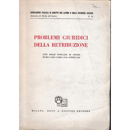 Problemi giuridici della retribuzione. Atti delle giornate di studio di Riva del Garda 19-20 Aprile 1980