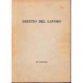 Diritto del Lavoro. Pro manuscripto