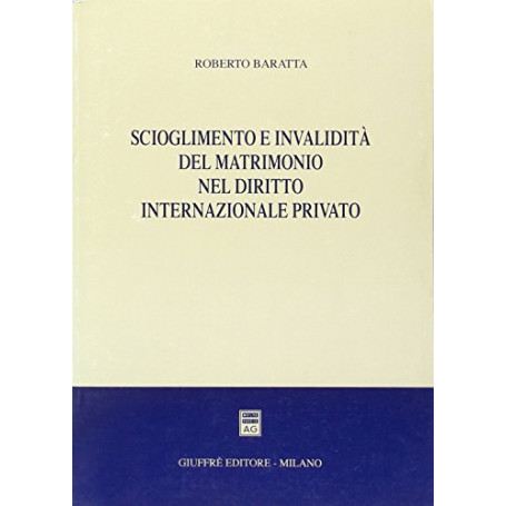 Scioglimento e invalidità  del matrimonio nel diritto internazionale privato