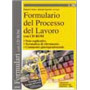 Formulario del processo del lavoro. Con CD-ROM