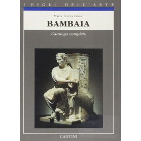Bambaia. Catalogo completo delle opere