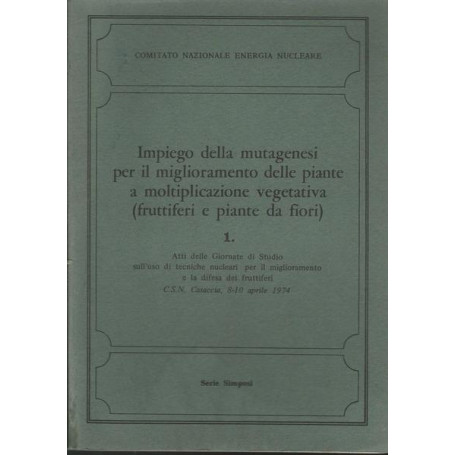 IMPIEGO DELLA MUTAGENESI PER IL MIGLIORAMENTO DELLE PIANTE A MOLTIPLICAZIONE. 1