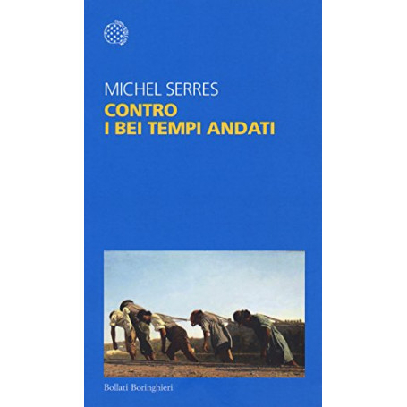 Contro i bei tempi andati
