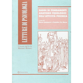 Saggi di fondamenti anatomofisiologici dell'attività  psichica