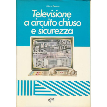 TELEVISIONE A CIRCUITO CHIUSO E SICUREZZA