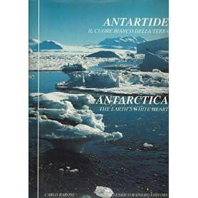 Antartide. Il cuore bianco della terra