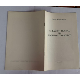 La ragion pratica del liberismo economico