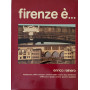 Firenze è..