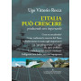 L'Italia può crescere. Producendo non importando