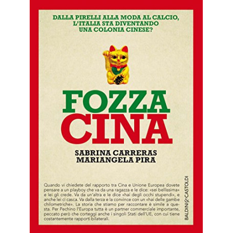 Fozza Cina. Dalla Pirelli alla moda al calcio