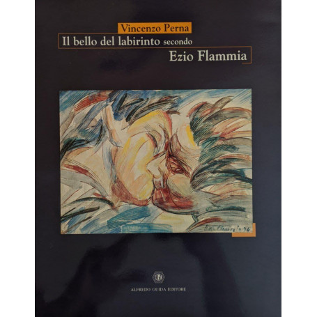 Il bello del labirinto secondo Ezio Flammia