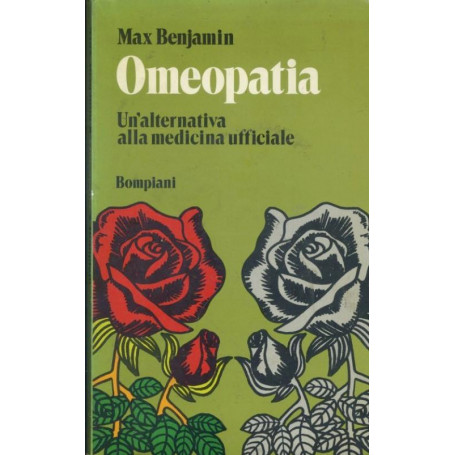 Omeopatia. Un'alternativa alla medicina ufficiale