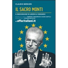 Il sacro Monti. Il bocconiano in loden al comando