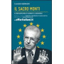 Il sacro Monti. Il bocconiano in loden al comando