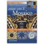 Creare con il mosaico. Materiali
