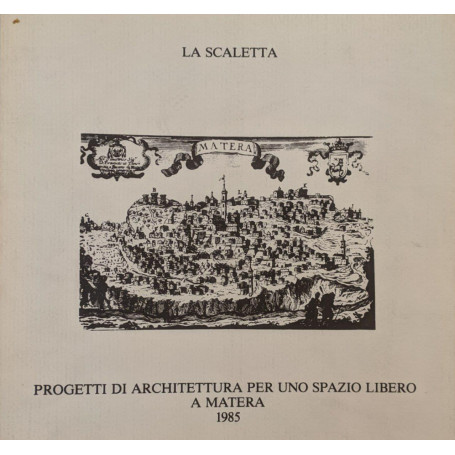 Progetti di architettura per uno spazio libero a Matera