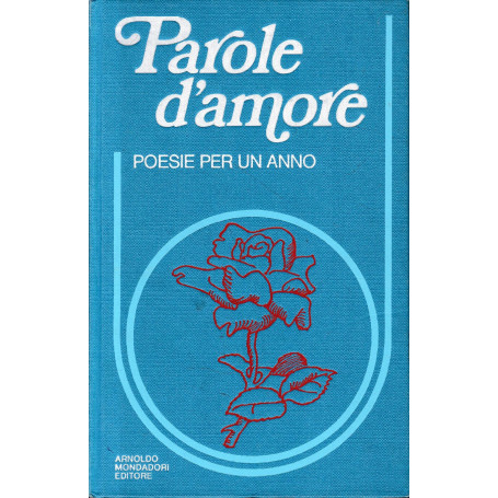 Parole d'amore. Poesie per un anno
