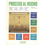 Processo al rischio