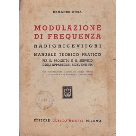 Modulazione di frequenza. Radioricevitori. Manuale teorico-pratico.