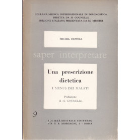 Saper interpretare Una prescrizione dietetica. I menus dei malati.