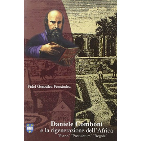 Daniele Comboni e la rigenerazione dell'Africa. Piano