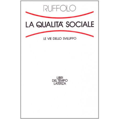 La qualità  sociale. Le vie dello sviluppo